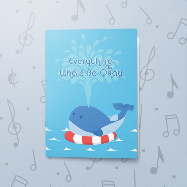 Everything Whale Be Okay – Musical Sympathy Card
