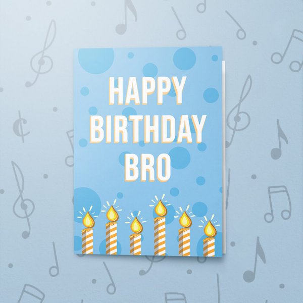 Happy Birthday Bro – Musical Birthday Card