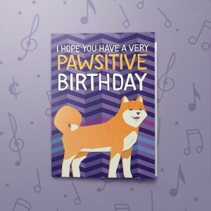 Pawsitive Birthday – Musical Birthday Card