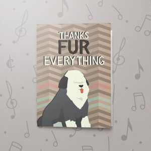 Thanks Fur Everything – Musical Thank You Card