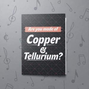 Copper & Tellurium – Musical Love Card