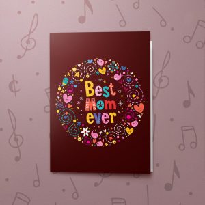Best Mom Ever – Musical Mother's Day Card