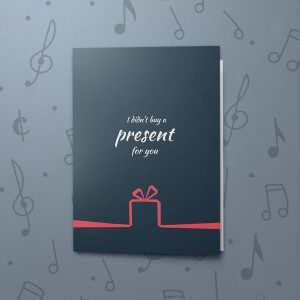 No Birthday Present – Musical Birthday Card