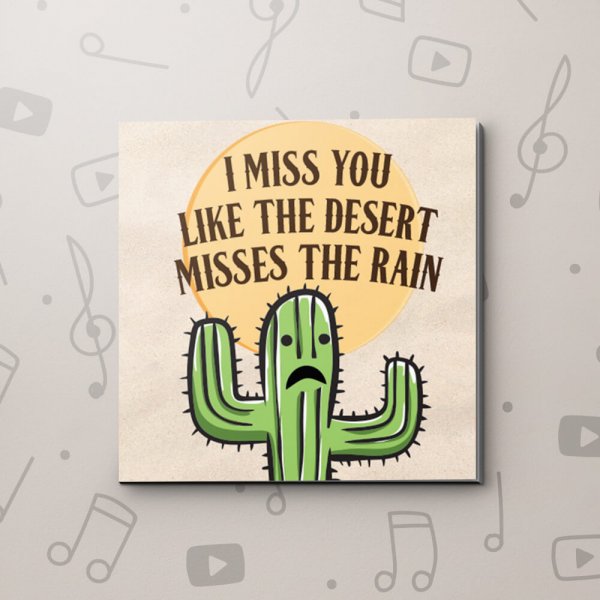 Desert Missing Rain – Missing You Video Greeting Card