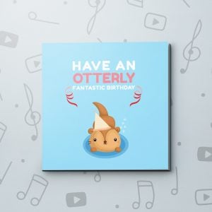 Otterly Fantastic Birthday – Birthday Video Greeting Card