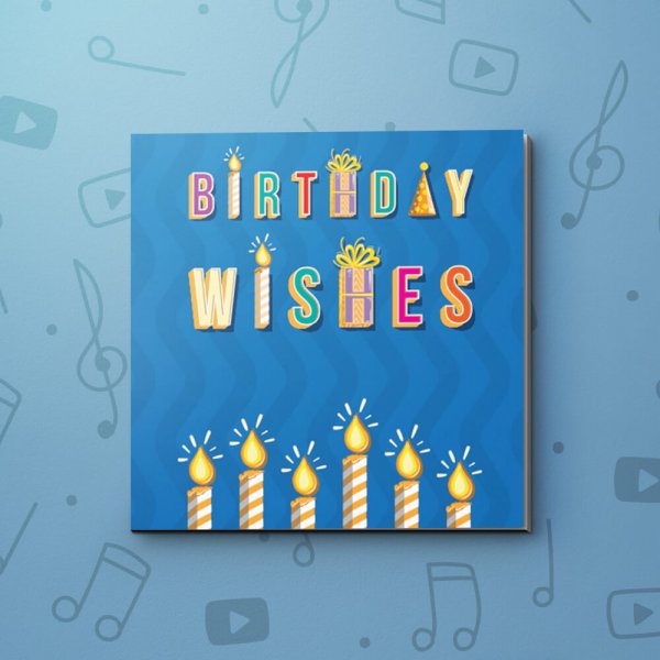 Birthday Wishes with Candles – Birthday Video Greeting Card