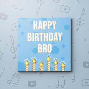Happy Birthday Bro – Birthday Video Greeting Card