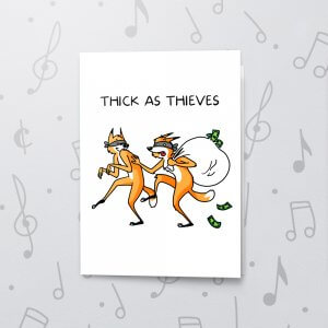 Thick as Thieves – Musical Friendship Card