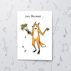 Flowers Just Because – Musical Just Because Card