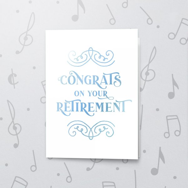 Congrats On Your Retirement – Musical Retirement Card - Metallic Foil