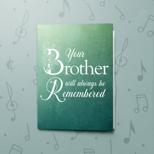Always Be Remembered (Brother) – Musical Sympathy Card