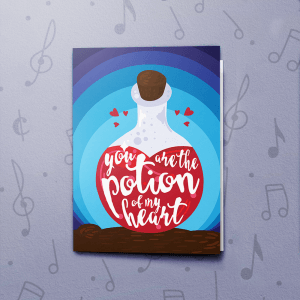 Potion Of My Heart – Musical Love Card