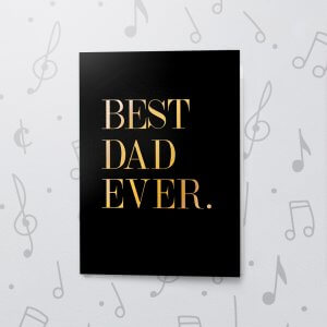 Best Dad Ever – Musical Father's Day Card