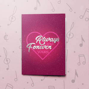 Always and Forever Yours – Musical Valentines Card