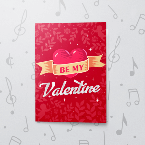 Be My Valentine – Musical Valentines Card