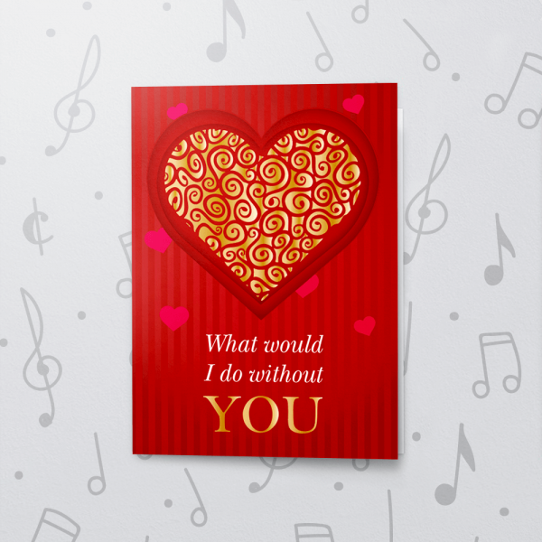 Without You – Musical Valentines Card