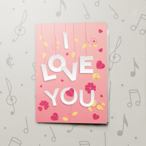 I Love You – Musical Valentines Card