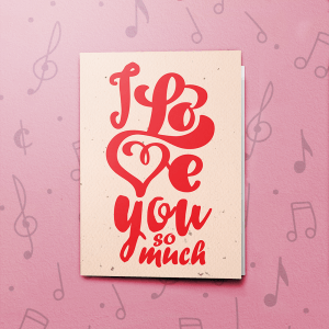 Love You So Much – Musical Valentines Card