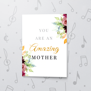 Amazing Mother – Musical Mother's Day Card