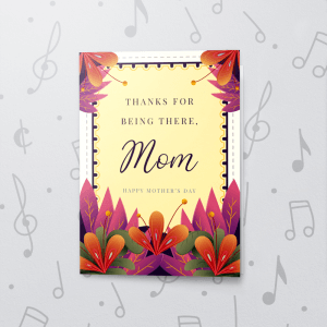 Thanks Mom – Musical Mother's Day Card