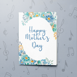 Blue Flowers – Musical Mother's Day Card