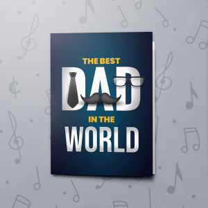 Best Dad in the World - Classic – Musical Father's Day Card