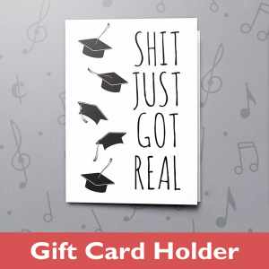 Just Got Real – Gift Card Holder