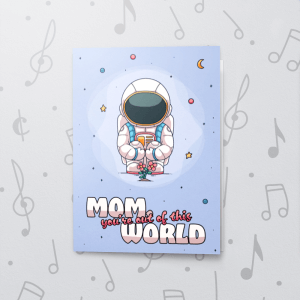Out of this World – Musical Mother's Day Card