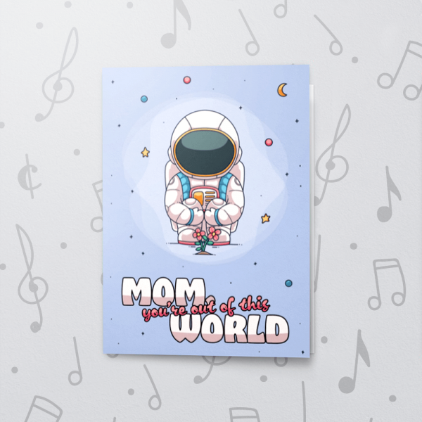 Out of this World – Musical Mother's Day Card