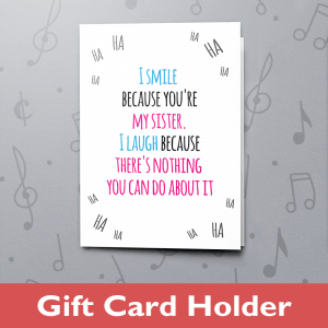 I Smile, I Laugh – Gift Card Holder