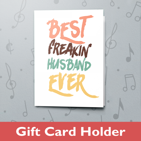 Best Freakin' Husband – Gift Card Holder