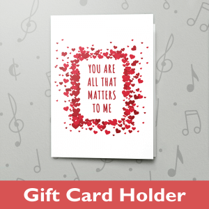 All That Matters – Musical Love Card