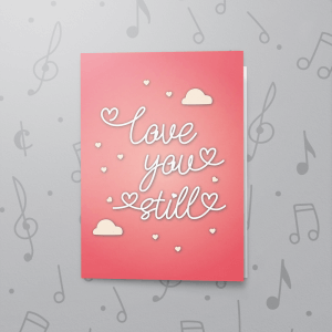 Love You Still – Musical Love Card