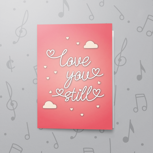 Love You Still – Musical Love Card